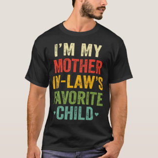 ICH BIN DAS LIEBLINGSKIND MEINER SCHWIEGERMUTTER L T-Shirt
