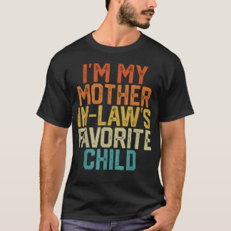 ICH BIN DAS LIEBLINGSKIND MEINER SCHWIEGERMUTTER L T-Shirt
