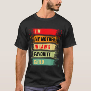 Ich bin das Lieblingskind meiner Schwiegermutter L T-Shirt