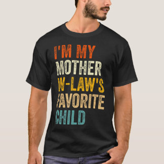 ICH BIN DAS LIEBLINGSKIND MEINER SCHWIEGERMUTTER L T-Shirt