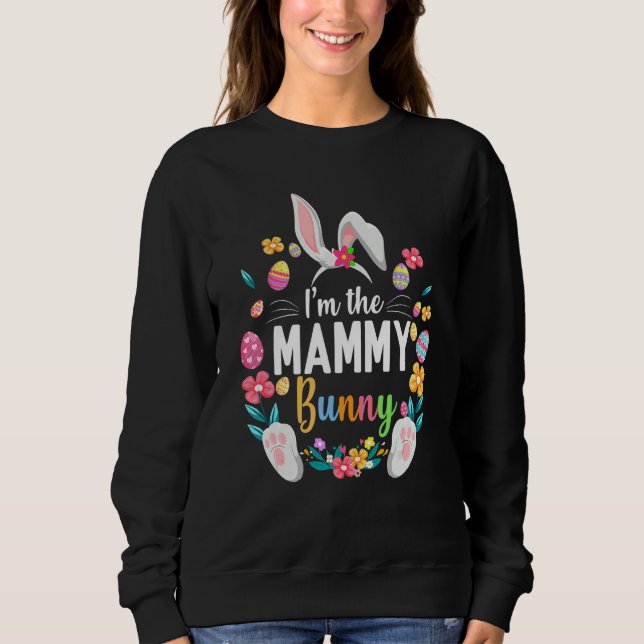 Ich bin das Mammy Bunny Matching Family Oaster Par Sweatshirt (Vorderseite)
