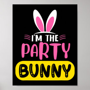 Ich bin das Party-Häschen Kaninchenohren Ei Lustig Poster