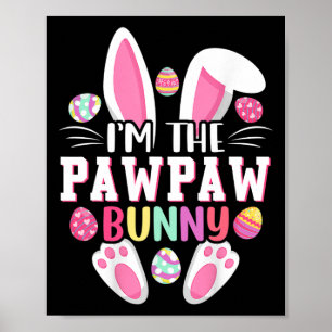 Ich bin das Pawpaw-Bunny-Shirt Lustiger Ostersonnt Poster