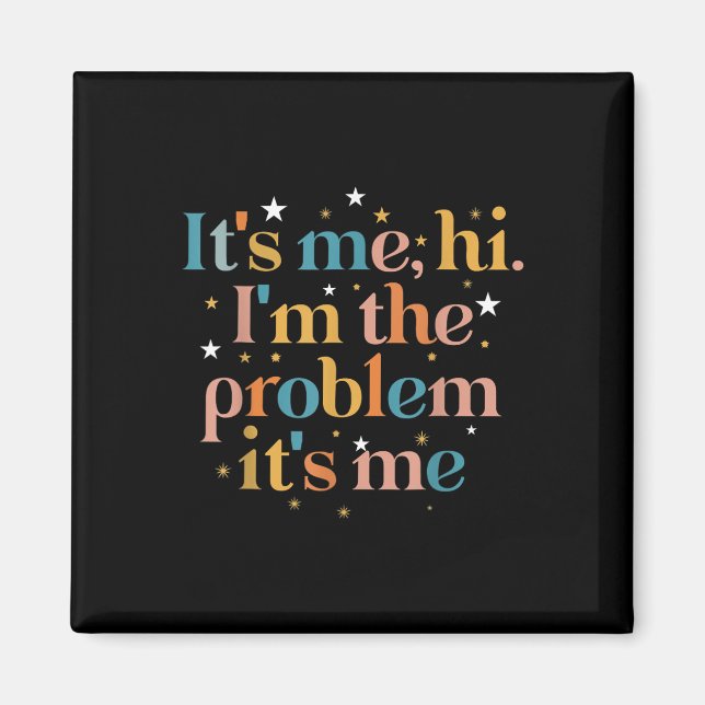 Ich bin das Problem, das ich bin Magnet (Vorne)