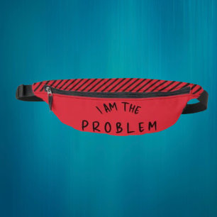 "Ich bin das Problem" - Fettformatierung Bauchtasche