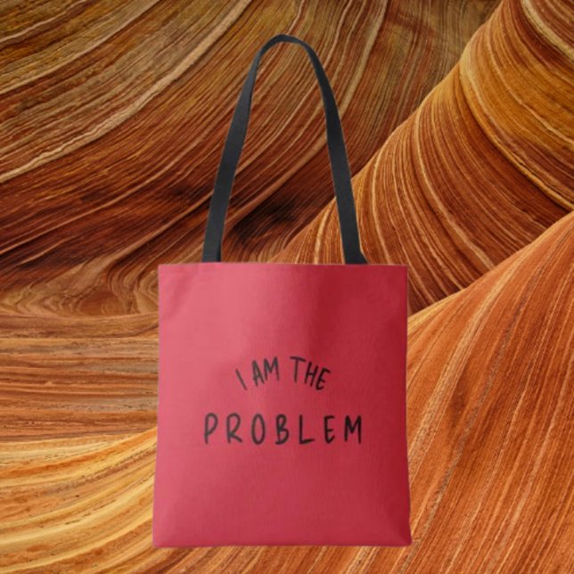 „Ich bin das Problem“ – Warnstreifen auf beiden Se Tasche (Von Creator hochgeladen)