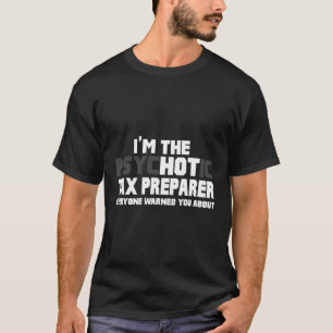 Ich bin das psychotische (heiße) Geschenk für Steu T-Shirt