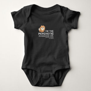 Ich bin das psychotische Pomeranian-Mädchen Baby Strampler