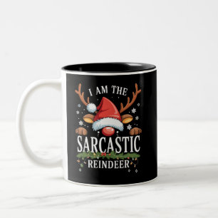 Ich bin das sarkastische Rentiers Weihnachtsfeiert Zweifarbige Tasse