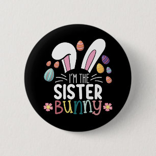 Ich bin das Schwester-Häschen Ostern Familie passe Button