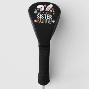 Ich bin das Schwester-Häschen Ostern Familie passe Golf Headcover