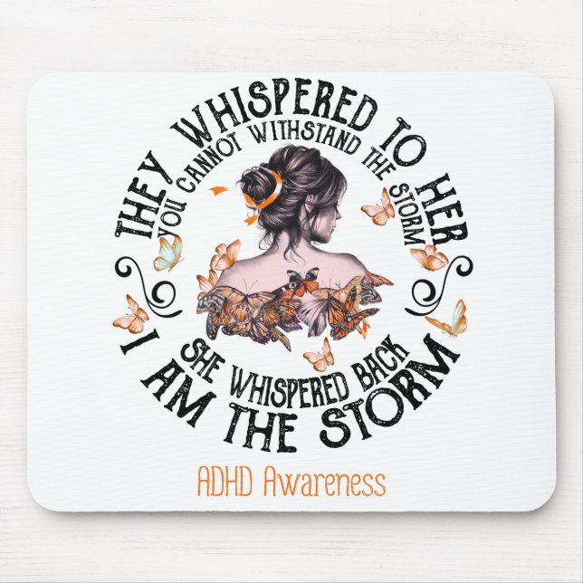 Ich bin das Storm ADHD-Bewusstsein Mousepad (Vorne)