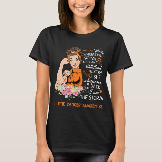 Ich bin das Storm Uteruskrebs-Bewusstsein T-Shirt (Vorderseite)