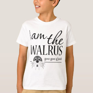 Ich bin das Walroß T-Shirt