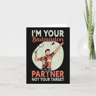 Ich bin dein Badminton-Partner, nicht dein Ziel Fu Karte