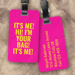 Ich bin dein Bag Neon Pink Typografy Funny Gepäckanhänger<br><div class="desc">Mit diesem personalisierten Design,  das sich perfekt für Reisende eignet,  können Sie Ihr Gepäck auftanken</div>