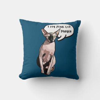 Ich bin dein Gott, Mensch für jeden Sphynx-Katzenj Kissen