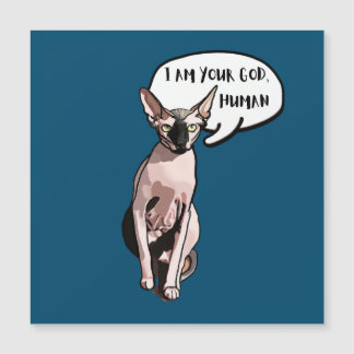Ich bin dein Gott, Mensch für jeden Sphynx-Katzenj Magnetkarte