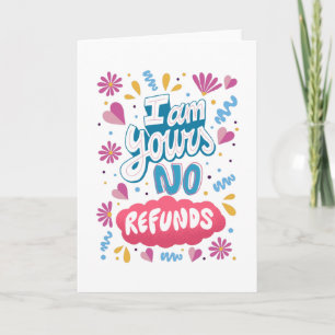 Ich bin Dein, keine Rückerstattung Karte