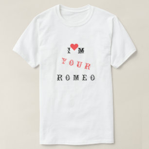 Ich bin dein Romeo-T - Shirt - Liebe 