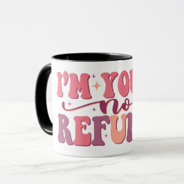 Ich bin dein Schriftart ohne Rückerstattung Funny  Tasse