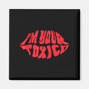 Ich bin dein tóxico lustiger toxische Bae Partner Magnet
