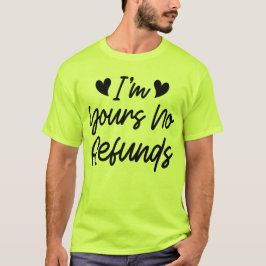 Ich bin dein Valentinstag ohne Rückerstattung Nied T-Shirt