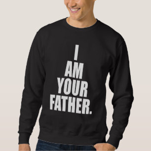 Ich bin dein Vater. Ein unvergessliches Trivia-Spr Sweatshirt
