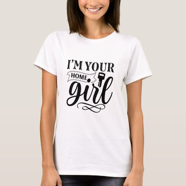 Ich bin dein Zuhause Girl T-Shirt (Vorderseite)