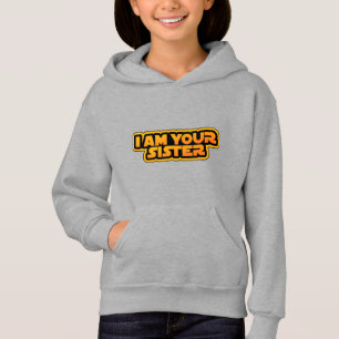 Ich bin deine Familie, ich bin deine Schwester Hoodie