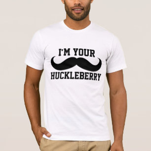 ICH BIN DEINE HUCKLEBERRY MÄNNER, IHRE FUNNEN T - T-Shirt