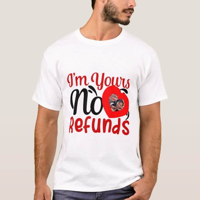 Ich bin deine keine Rückerstattung, niedliches Fot T-Shirt (Vorderseite)