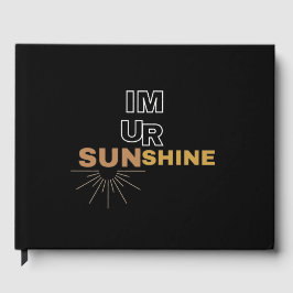 Ich bin deine Sonnenschein-Kunst. Ästhetik Gästebuch