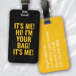 Ich bin deine Tasche, schwarz-gelbe Typografie Gepäckanhänger<br><div class="desc">Mit diesem personalisierten Design,  das sich perfekt für Reisende eignet,  können Sie Ihr Gepäck auftanken</div>