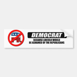 Ich bin Demokrat, weil Lincoln beschämt sein wür Autoaufkleber