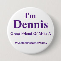 Ich bin Dennis - ein anderer Freund von Mike A