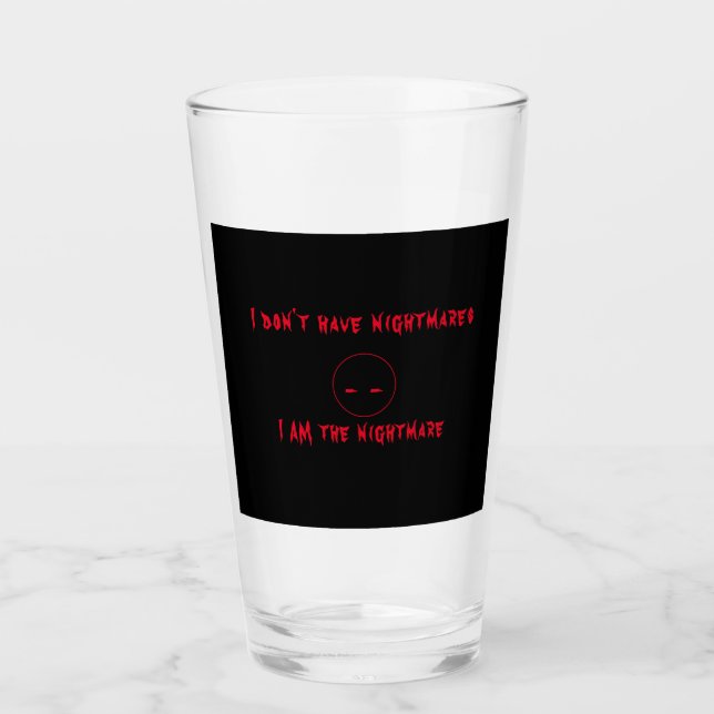 Ich bin der Albtraum-Glascup Glas (Vorderseite)