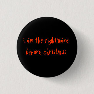 Ich bin der Albtraum vor Weihnachten Button