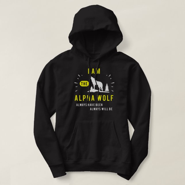 Ich bin der Alpha Wolf immer gewesen sein wird B Hoodie (Design vorne)