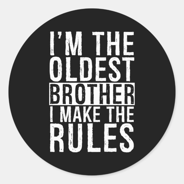Ich bin der älteste Bruder, den ich mache. Runder Aufkleber (Vorderseite)