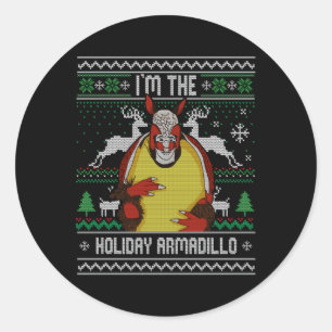 Ich bin der Armadillo Ugly Runder Aufkleber