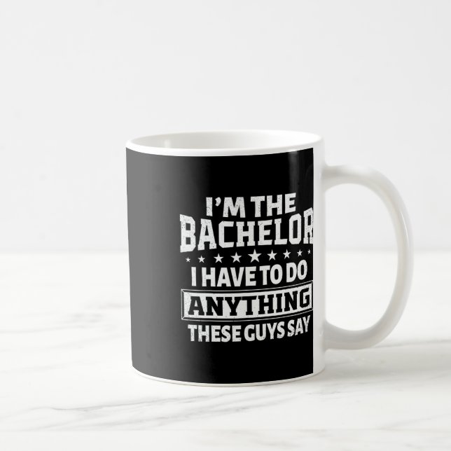 Ich bin der Bachelor Stag Bachelor Party Groom Gag Kaffeetasse (Rechts)