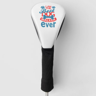Ich bin der beste Dog Walker für jeden Sommer Golf Headcover