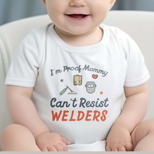 Ich bin der Beweis, dass Mutti Schweißer nicht wid Baby Strampler