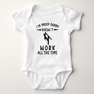 Ich bin der Beweis, dass Papa nicht immer arbeitet Baby Strampler