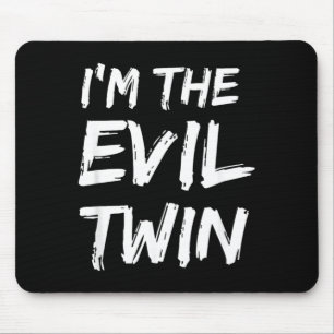 Ich bin der böse Zwilling _ Lustiges Halloween-Hor Mousepad