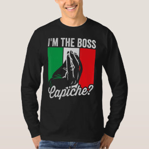 Ich bin der Boss Capiche Italiener Mens Nonno Nonn T-Shirt