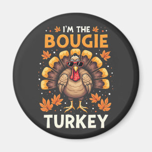 Ich bin der Bougie Turkey Funny Erntedank Sassy Magnet