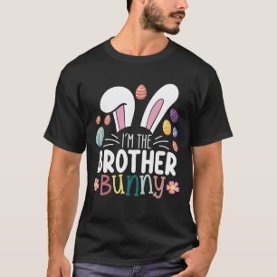 Ich bin der Bruder Bunny Oster-Familien-Matching T-Shirt
