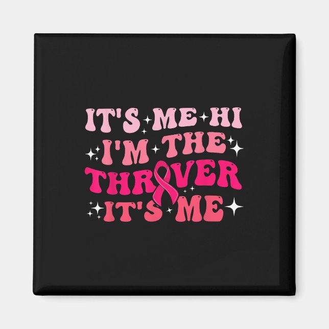 Ich bin der Brustkrebs Thriver Pink Brea Magnet (Vorne)